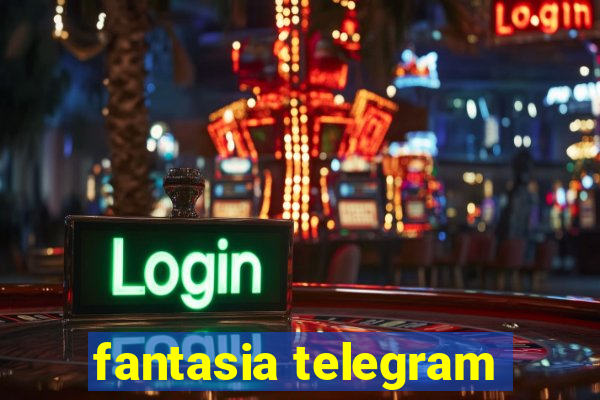 fantasia telegram